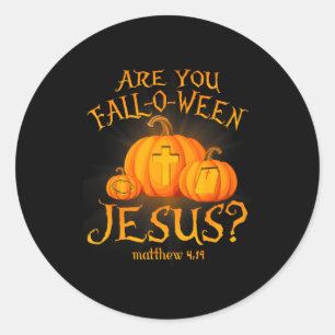 Zijn jullie Fall-o-ween Jezus christenen Halloween Ronde Sticker