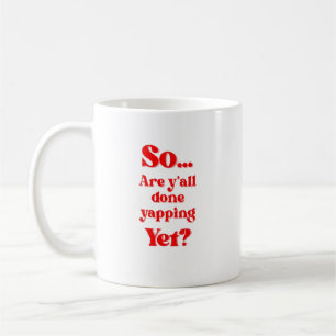 Zijn jullie klaar met kletsen? koffiemok