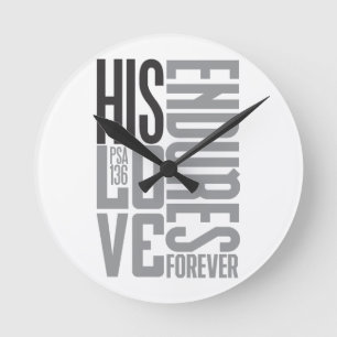 Zijn Love Endures Forever Ronde Klok