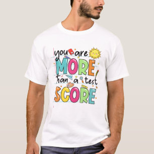 zijn meer dan een test score leraar testen dag t-shirt