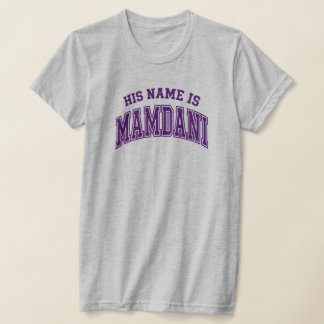 Zijn naam is Zohran Mamdani Meme Burgemeester van  T-shirt