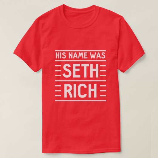 Zijn naam was Seth Rich T-shirt (Design voorkant)