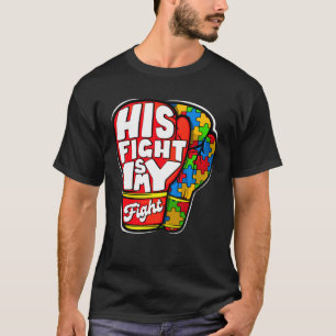 Zijn Strijd Autisme Mijn Strijd Autisme Bewustzijn T-shirt