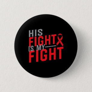 Zijn strijd is mijn strijd Bloedkanker Bewustzijn Ronde Button 5,7 Cm