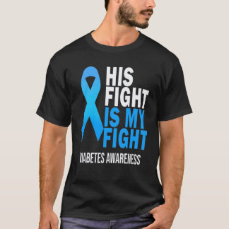 Zijn Strijd is Mijn Strijd Draag Blauw Diabetes Be T-shirt