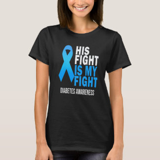 Zijn Strijd is Mijn Strijd Draag Blauw Diabetes Be T-shirt