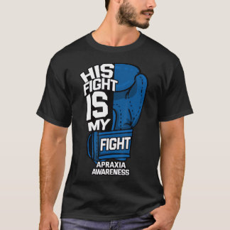 Zijn strijd is mijn strijd tegen Apraxia Awareness T-shirt