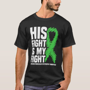 Zijn strijd is mijn strijd tegen Duchenne-spierdys T-shirt