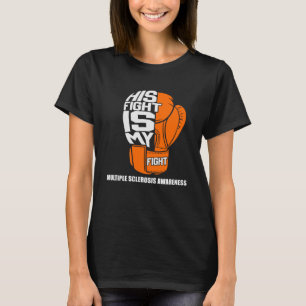 Zijn strijd is mijn strijd voor multiple sclerose t-shirt