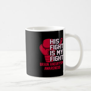 Zijn strijd is mijn vechtbrein Aneurysm Awareness Koffiemok