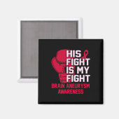 Zijn strijd is mijn vechtbrein Aneurysm Awareness  Magneet (Voorkant / Achterkant)