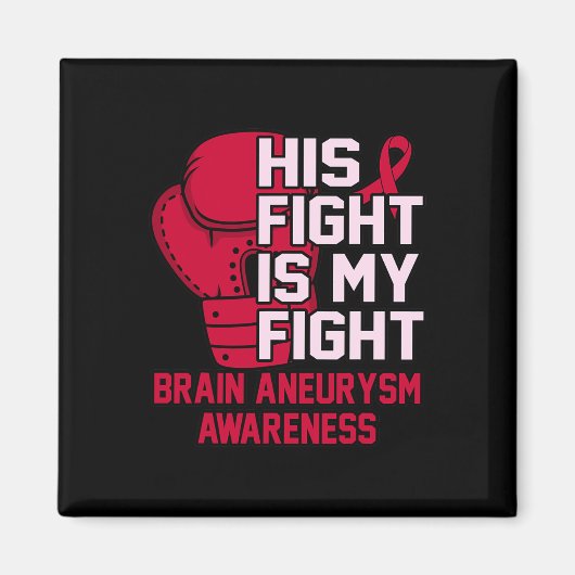Zijn strijd is mijn vechtbrein Aneurysm Awareness  Magneet (Voorkant)