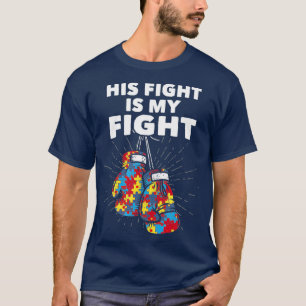 Zijn strijd is mijn vechtsport voor autisme. t-shirt