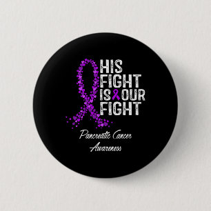 Zijn strijd is ons bewustzijn van pancreaskanker. ronde button 5,7 cm