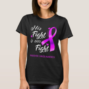 Zijn strijd is ons bewustzijn van pancreaskanker. t-shirt