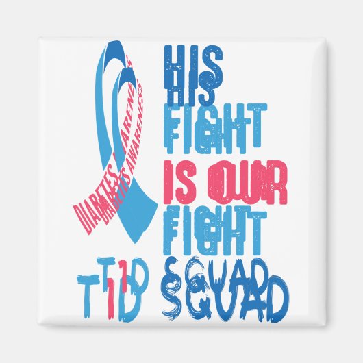 Zijn strijd is onze strijd tegen diabetes dag T1D Magneet (Voorkant)