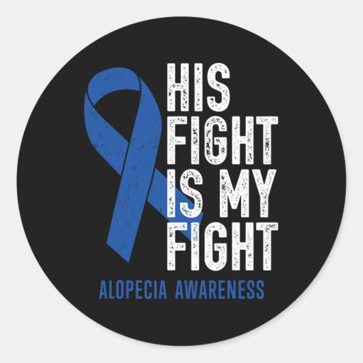 Zijn strijd tegen mijn familie ondersteunt Alopeci Ronde Sticker (Voorkant)