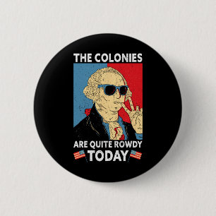 Zijn tamelijk rumoerige Onafhankelijkheidsdag Grap Ronde Button 5,7 Cm
