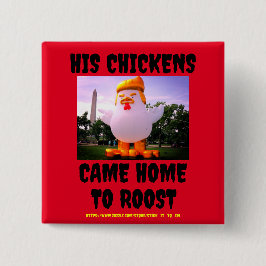 ZIJN (TRUMP'S) KIPPEN KWAMEN THUIS BIJ ROOST Butto Vierkante Button 5,1 Cm