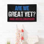 Zijn we al geweldig? Ik schaam me er gewoon voor Spandoek (Insitu)