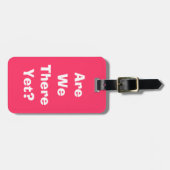 Zijn we er al? bagagelabel (Voorkant horizontaal)