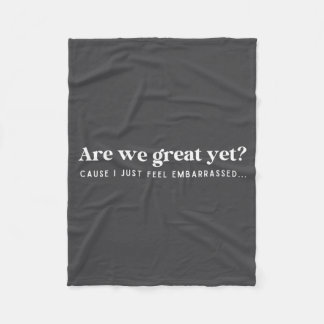 Zijn we nu al geweldig, want ik voel me gewoon ver fleece deken