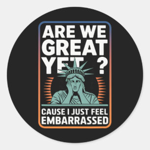 Zijn we nu eindelijk geweldig, want ik voel me gew ronde sticker