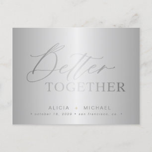 Zilveren script beter samen bruiloft save date aankondigingskaart