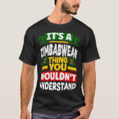 Zimbabwaans vlaggenschip is een Zimbabwaans ding T-shirt (Voorkant)