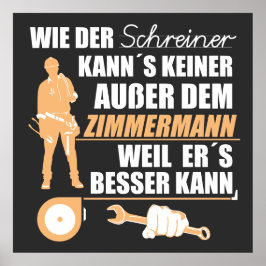 Zimmermann, Zimmerer, Zimmerleute. Lustijger Spruc Poster