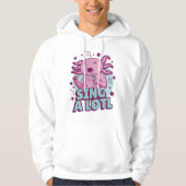Zing a lotl Singing Axolotl Hoodie (Voorkant)
