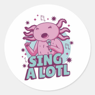 Zing a lotl Singing Axolotl Ronde Sticker