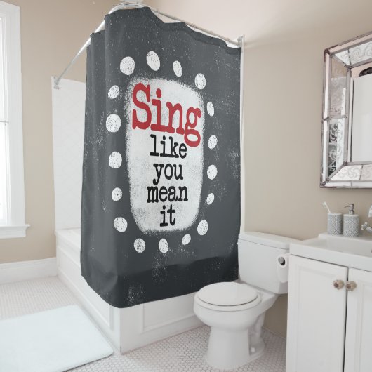 Zing alsof je het bedoelt Douchegordijn (In situ)