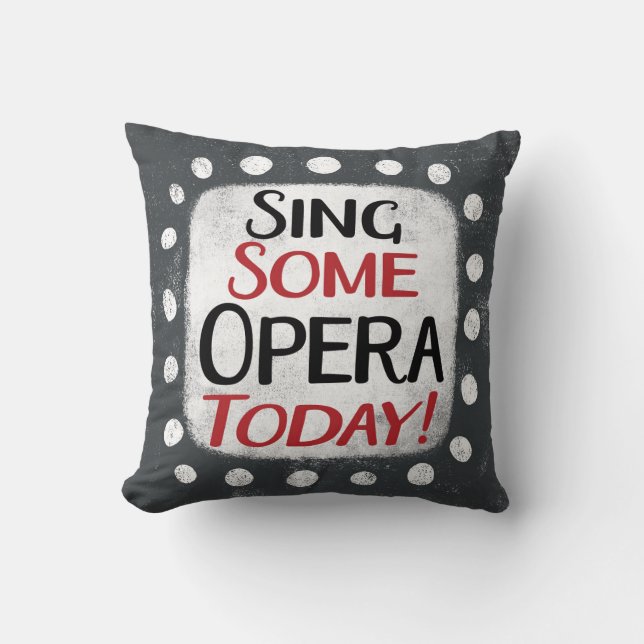 Zing een opera vandaag Sierkussen (Voorkant)