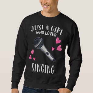 Zing gewoon een meisje dat graag zingt trui