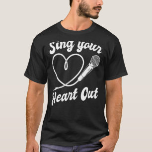 Zing je hart uit Singer Songwriter Karaoke T-shirt