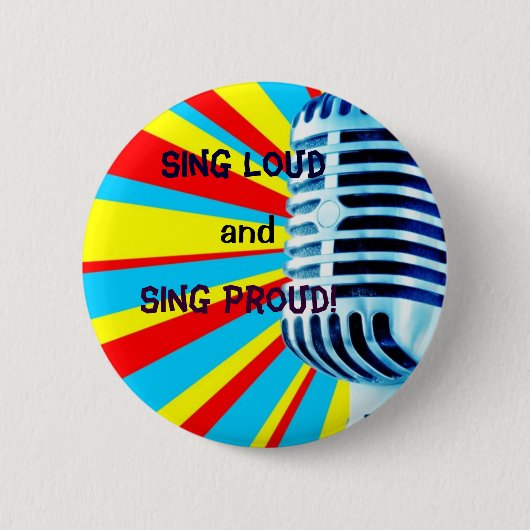 Zing Luid en Zing Proud! Ronde Button 5,7 Cm (Voorkant)