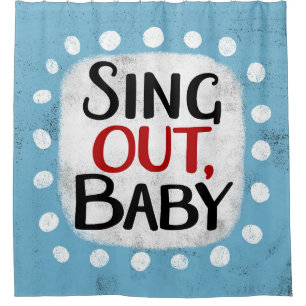 Zing uit, Baby showers gordijn