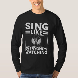 Zingen als iedereenEU2019s kijken naar karaoke T-shirt