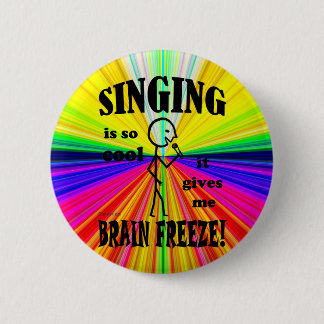 Zingen, Brain Freeze Ronde Button 5,7 Cm