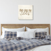 Zingt dan mijn zielentekst op muziek canvas print (Insitu (Slaapkamer))