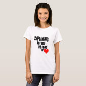 Ziplining Niet voor de zwaksten van het hart T-shirt (Voorkant volledig)