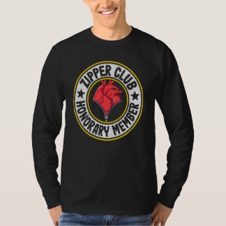 Zipper Club Honorary Member Bypass Open Heart Surg T-shirt