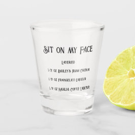 Zit op mijn gezicht nieuwigheid shot glas