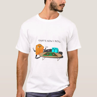 Zo ben ik aan het rollen! t-shirt