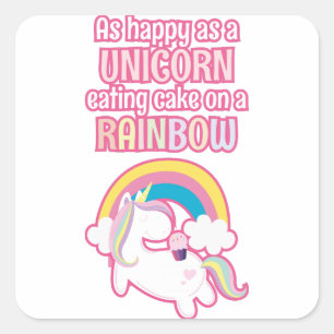 Zo blij als een eenhoorn taart op een regenboog vierkante sticker
