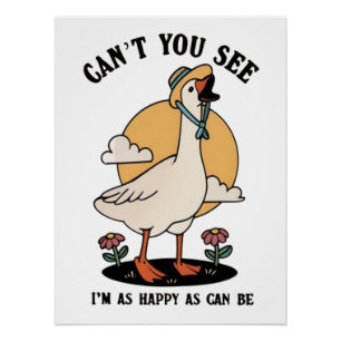 Zo blij als Schattige kan zijn Happy Goose Perfect Poster