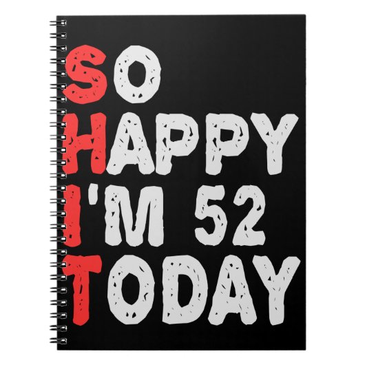 Zo blij dat ik 52e ben vandaag grappige Birthday G Notitieboek (Voorkant)