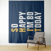 Zo blij dat ik 80 80ste verjaardag achtergrond ban wandkleed (In situ)