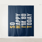Zo blij dat ik 80 80ste verjaardag achtergrond ban wandkleed (Voorkant)